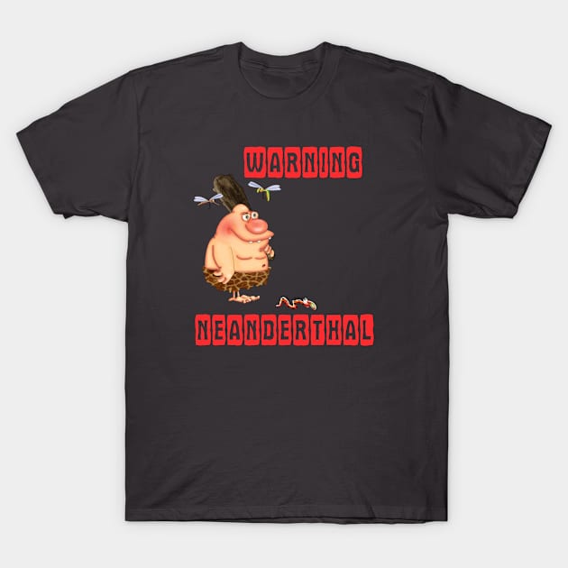 Warning neanderthal T-Shirt by Glukoejik